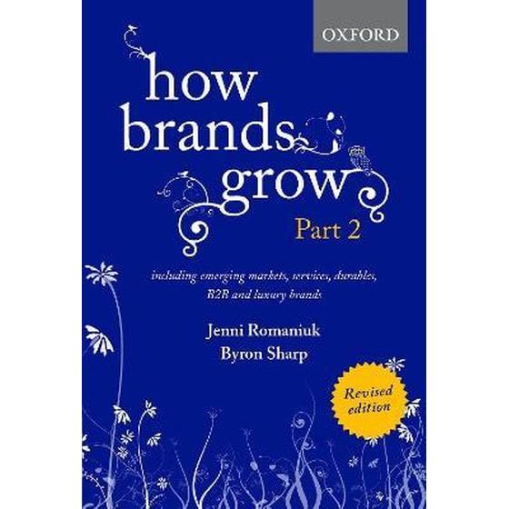 How Brands Grow 2 Revised Edition : Including Emerging Markets, Services, Durables, B2B and Luxury Brands image 0