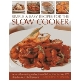 Simple & Easy Recipes for the Slow Cooker