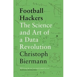 Football Hackers : The Science and Art of a Data Revolution