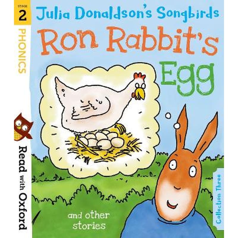 Julia Donaldsons Songbirds: Ron Rabbits Egg and Other Stories