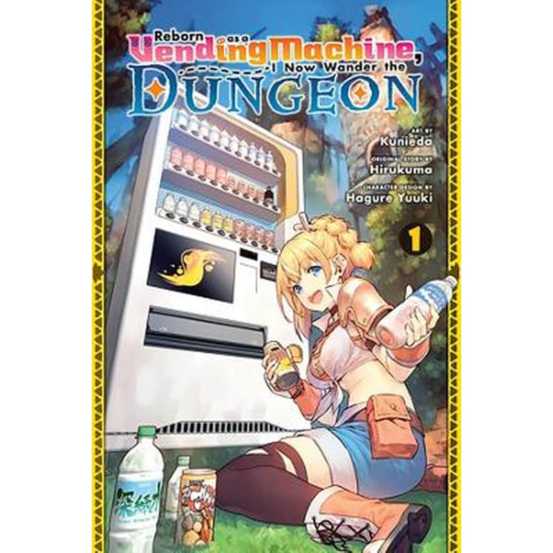 Reborn as a Vending Machine, I Now Wander the Dungeon, Vol. 1 (manga)