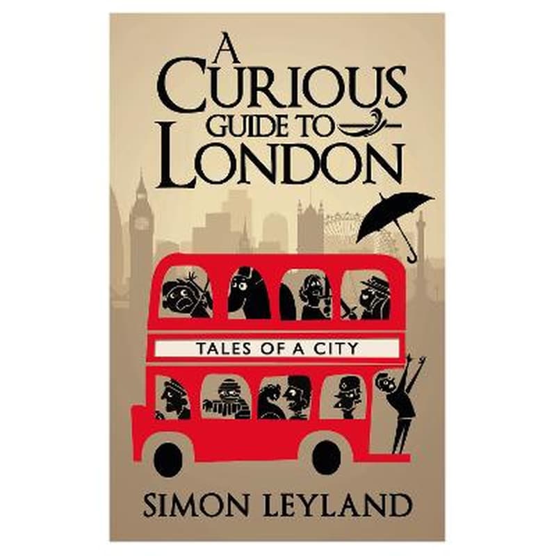 A Curious Guide to London