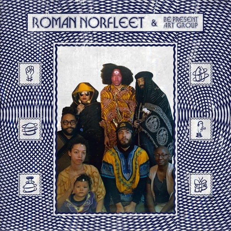 Roman Norfleet Be Present Art Group (LP)