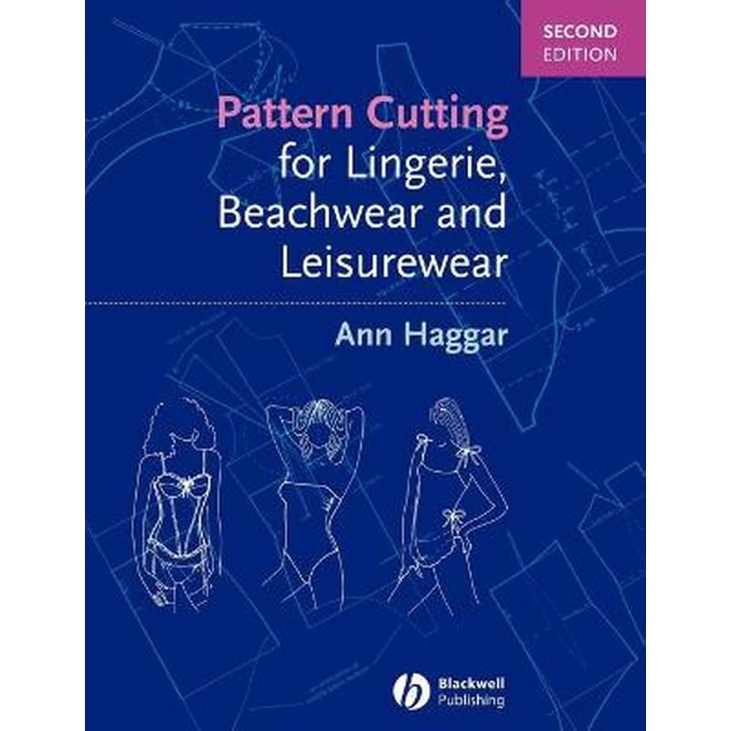 Pattern Cutting for Lingerie, Beachwear and Leisurewear