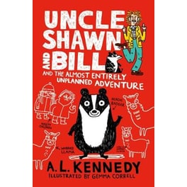 Uncle Shawn and Bill and the Almost Entirely Unplanned Adventure