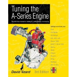 Tuning The A-Series Engine : The definitive manual on tuning for performance or economy