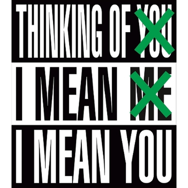 Barbara Kruger: Thinking of You. I Mean Me. I Mean You