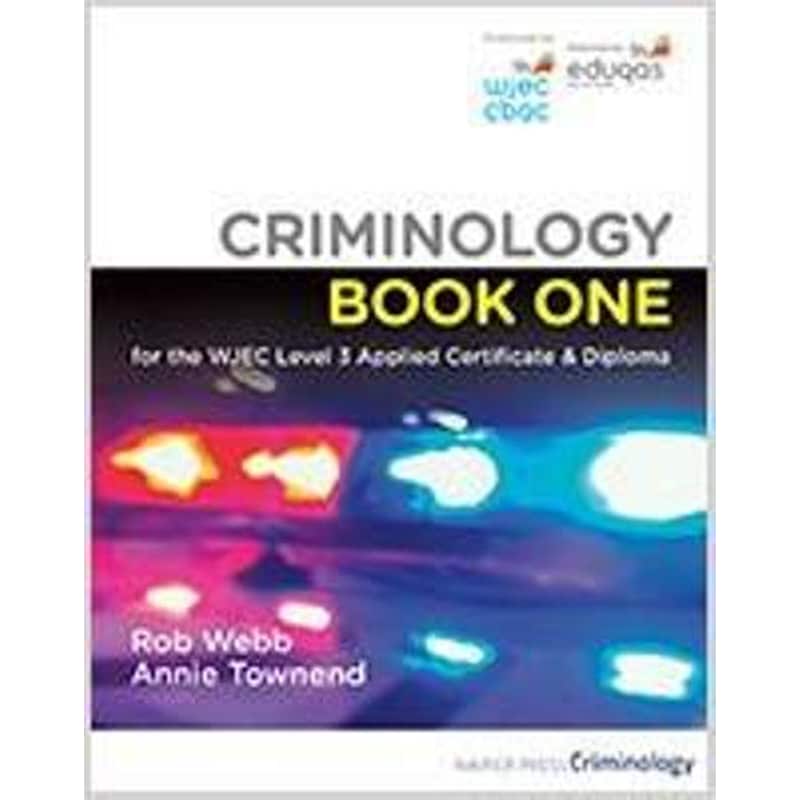 CRIMINOLOGY BOOK ONE FOR THE WJEC LEVEL