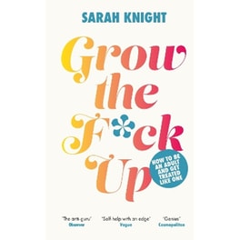 Grow the F*ck Up