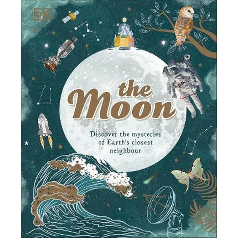 The Moon : Discover the Mysteries of Earths Closest Neighbour