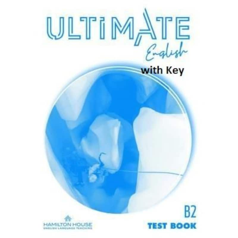 Ultimate English B2: Testbook With Key