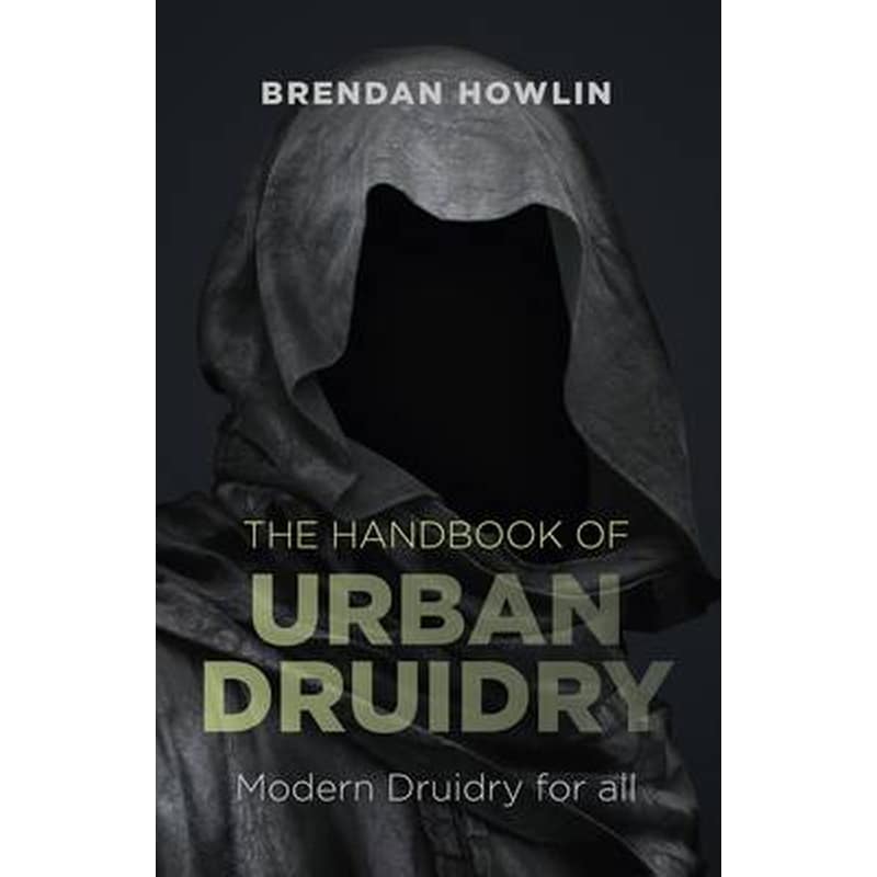 The Handbook of Urban Druidry