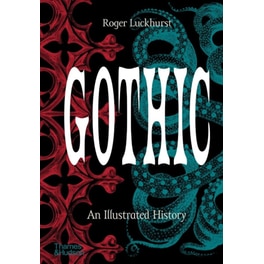 Gothic An Illustrated History