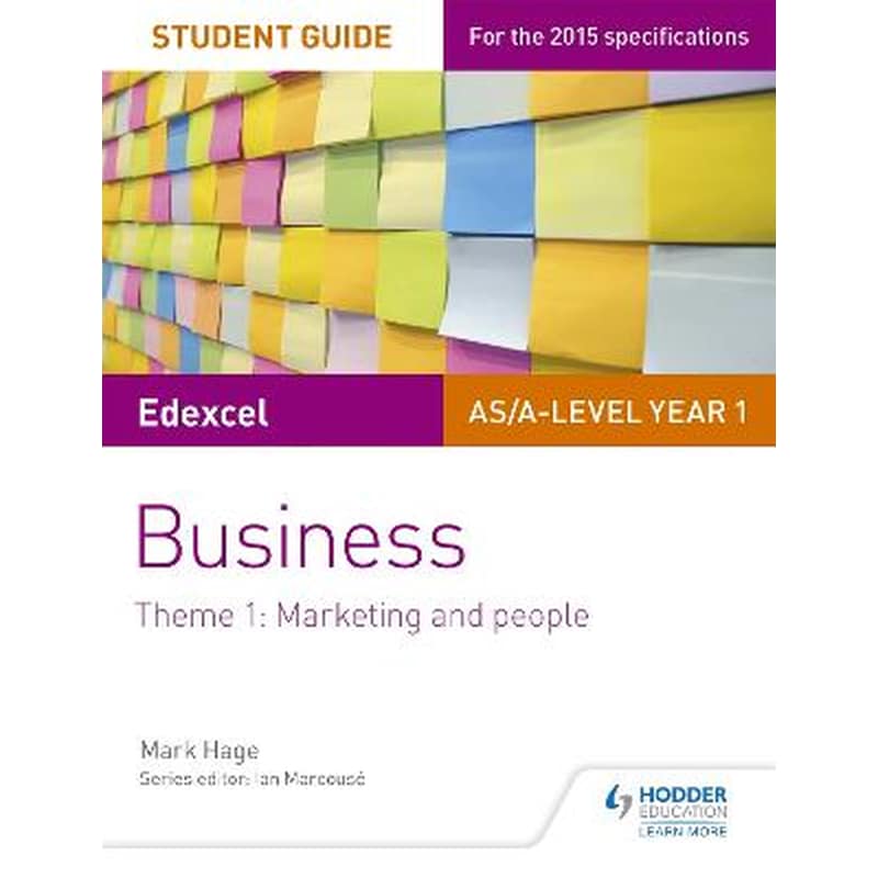 Edexcel AS/A-level Year 1 Business Student Guide: Theme 1: Marketing and people