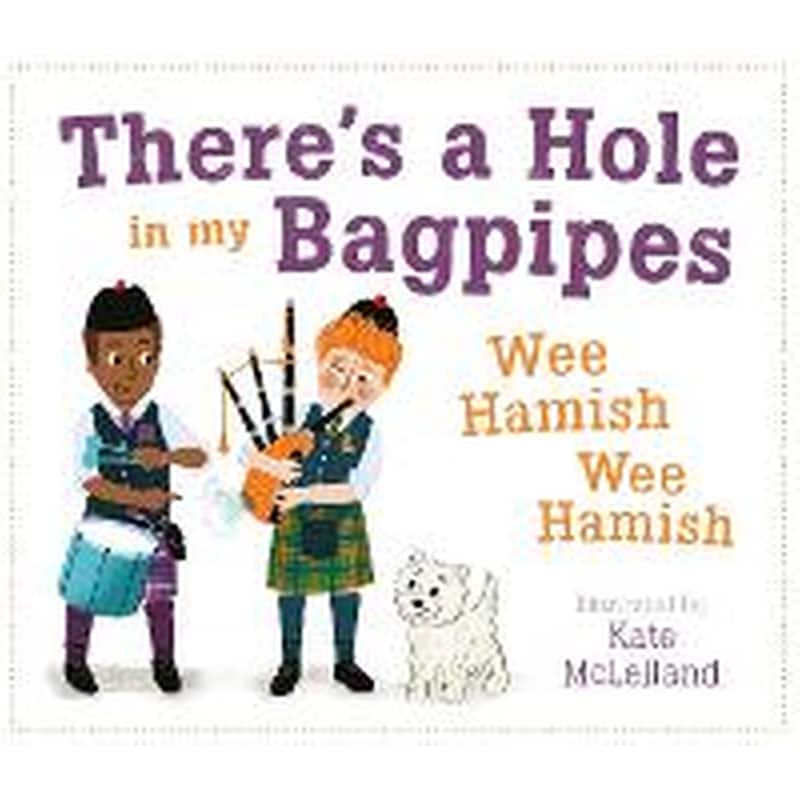 Theres a Hole in my Bagpipes, Wee Hamish, Wee Hamish