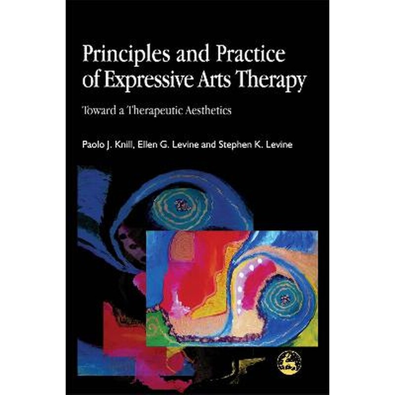 Principles and Practice of Expressive Arts Therapy