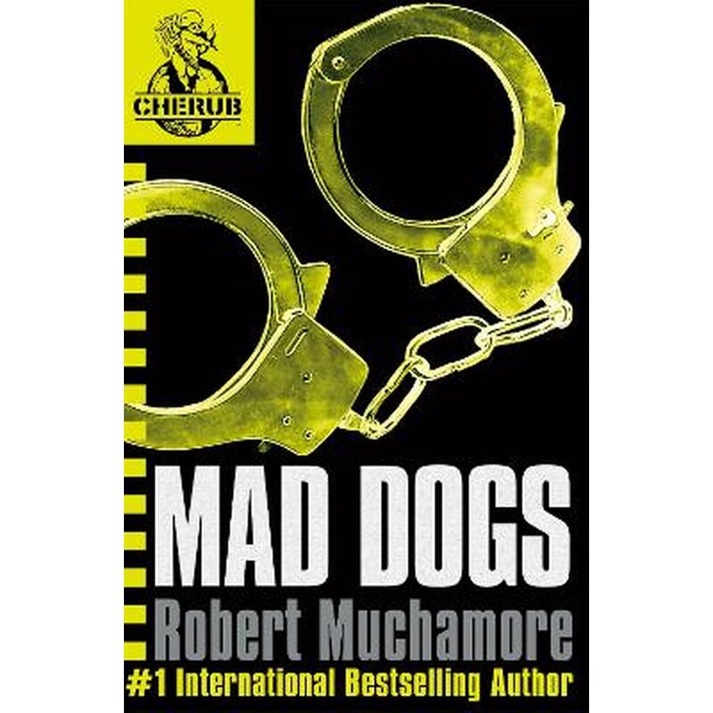 CHERUB- Mad Dogs Book 8