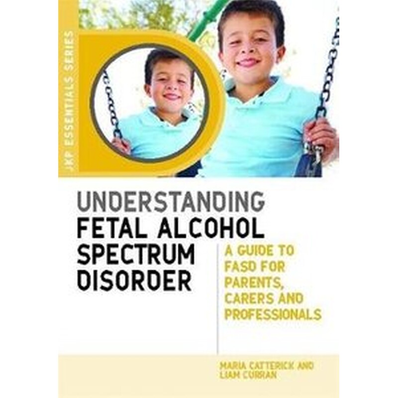 Understanding Fetal Alcohol Spectrum Disorder
