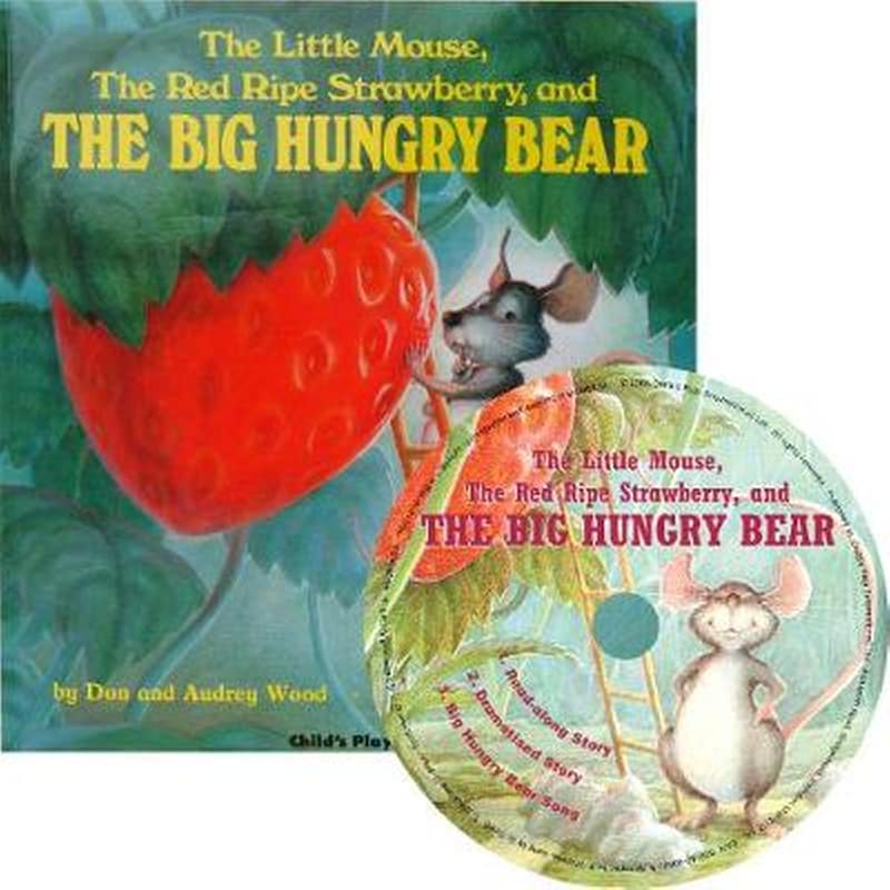 Little Mouse, the Red Ripe Strawberry and the Big Hungry Bear