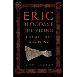 Eric Bloodaxe The Viking