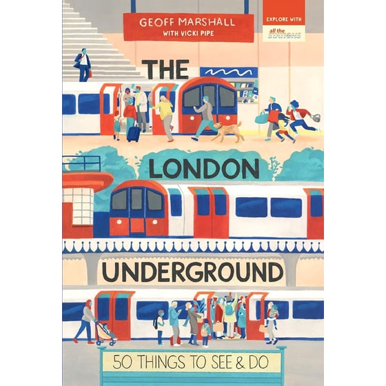 The London Underground: 50 Things to See and Do image 0