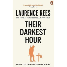 Their Darkest Hour: People Tested to the Extreme in WWII