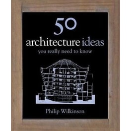50 Architecture Ideas You Really Need to Know