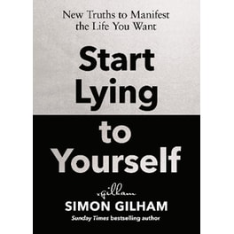 Start Lying to Yourself