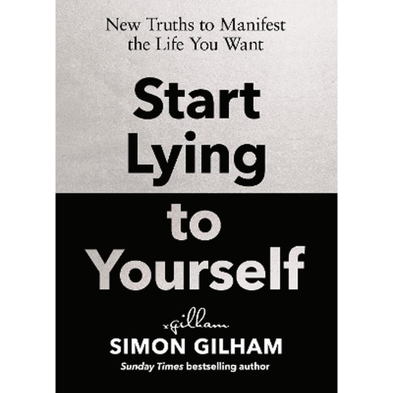 Start Lying to Yourself