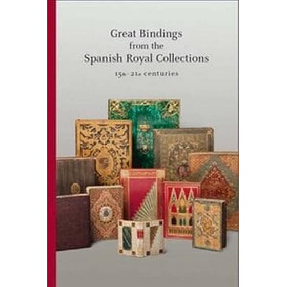 Great Bindings from the Spanish Royal Collections: 15th - 21st Centuries image 0