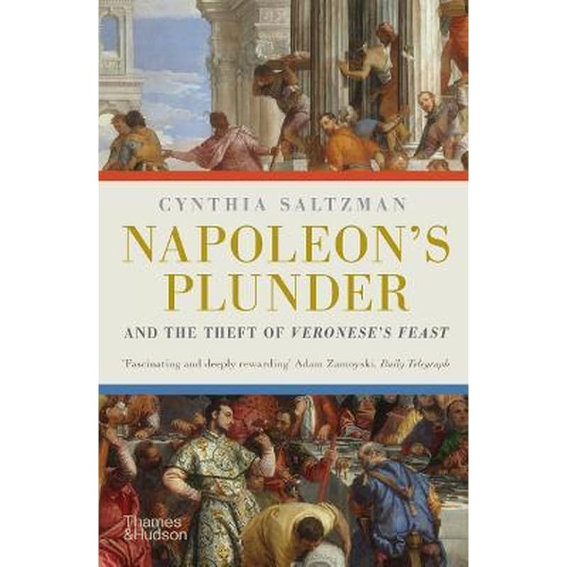 Napoleons Plunder and the Theft of Veroneses Feast