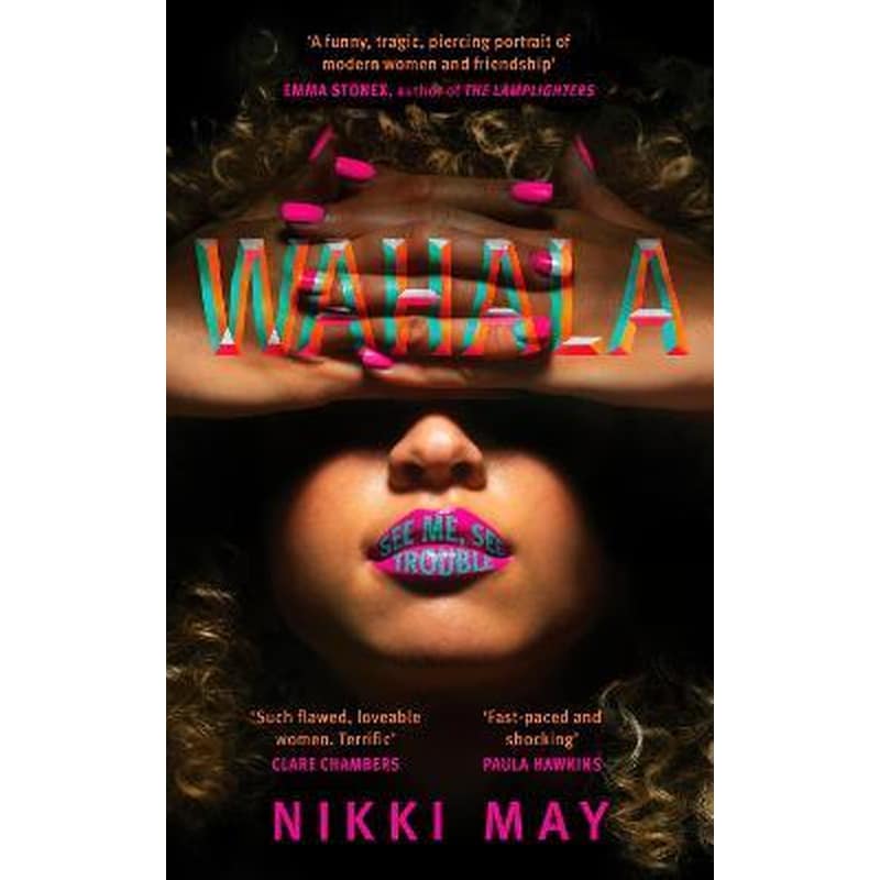 Wahala : Three friends, three perfect lives. Here Comes Trouble