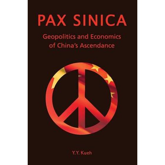 Pax Sinica - Geopolitics and Economics of China's Ascendance image 0
