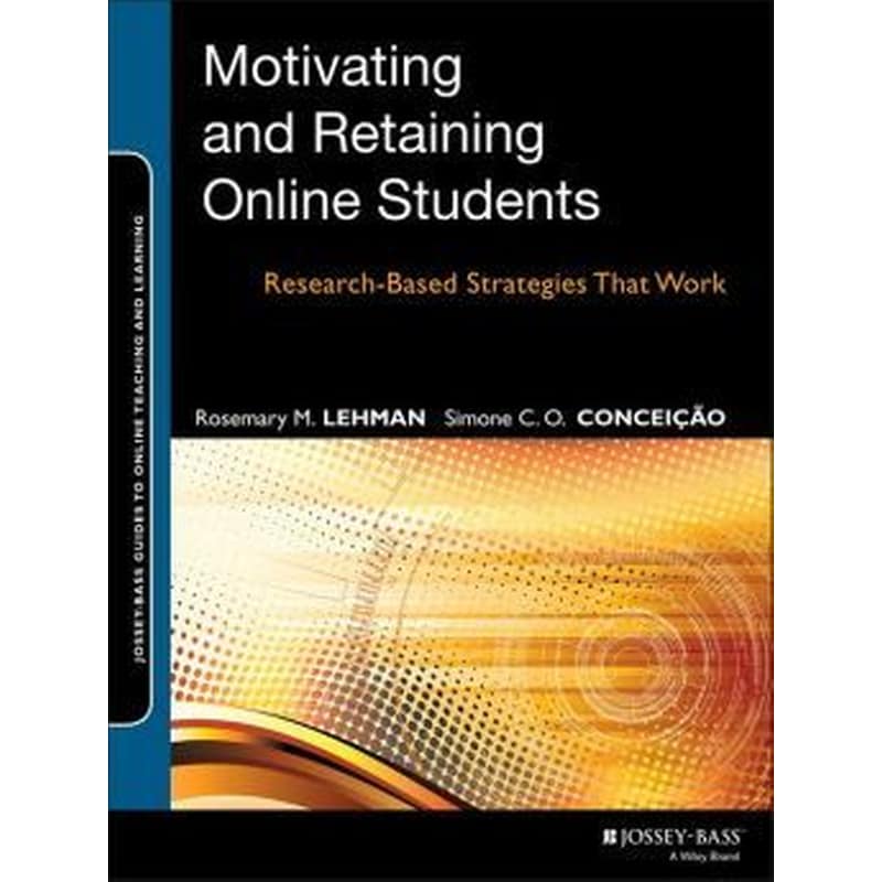 Motivating and Retaining Online Students