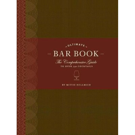 Ultimate Bar Book: The Comprehensive Guide to Over 1,000 Cocktails image 0