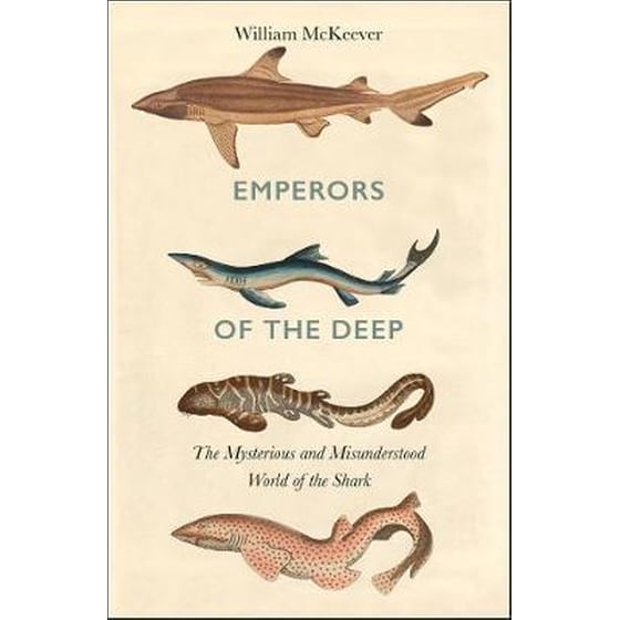 Emperors of the Deep : The Mysterious and Misunderstood World of the Shark image 0