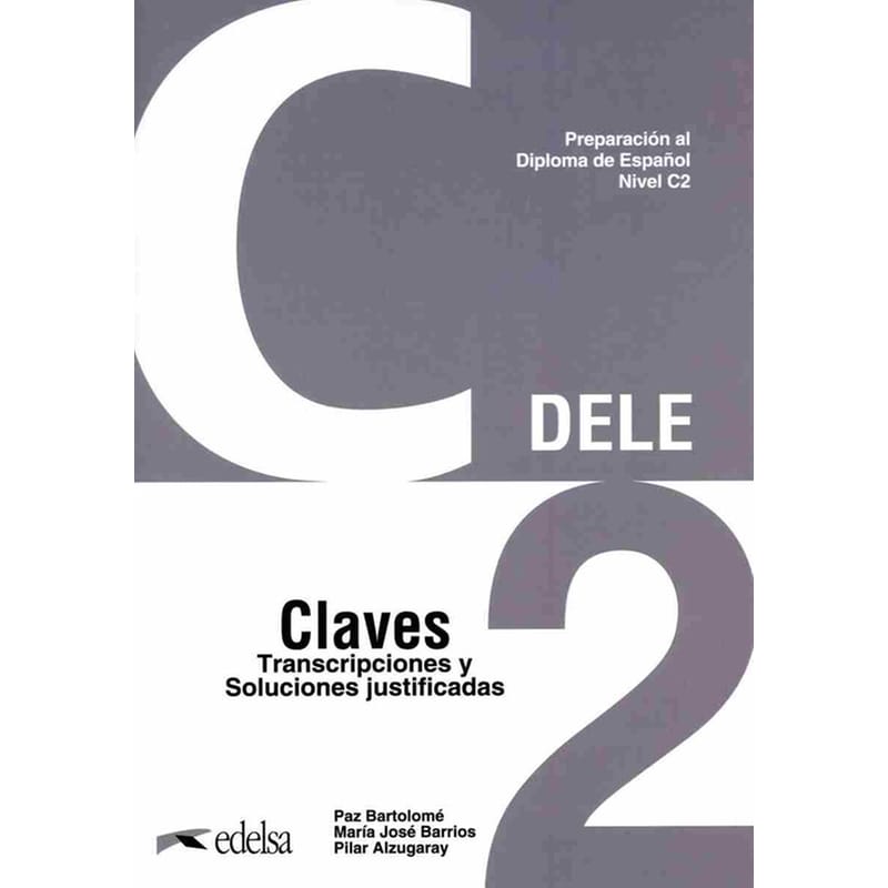 DELE C2 Preparacion Al Diploma De Espanol: Claves (Λύσεις) (Nueva Edicion)