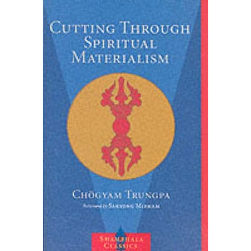Cutting Through Spiritual Materialism