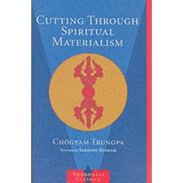 Cutting Through Spiritual Materialism
