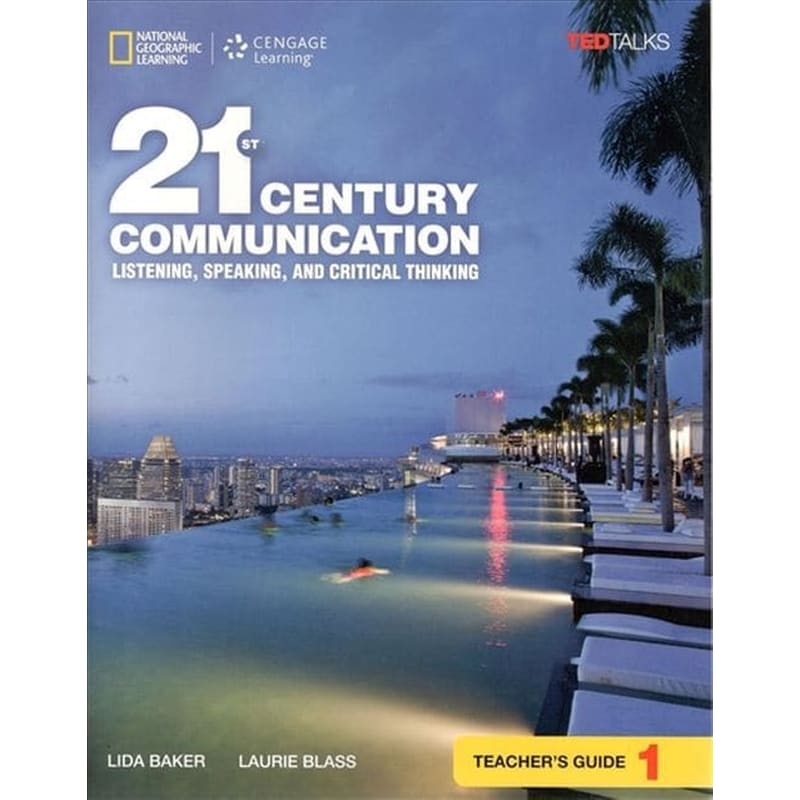 21st Century Communication 1: Listening, Speaking and Critical Thinking: Teachers Guide