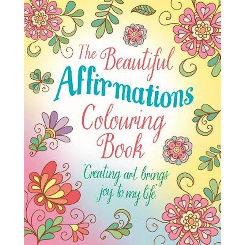 The Beautiful Affirmations Colouring Book