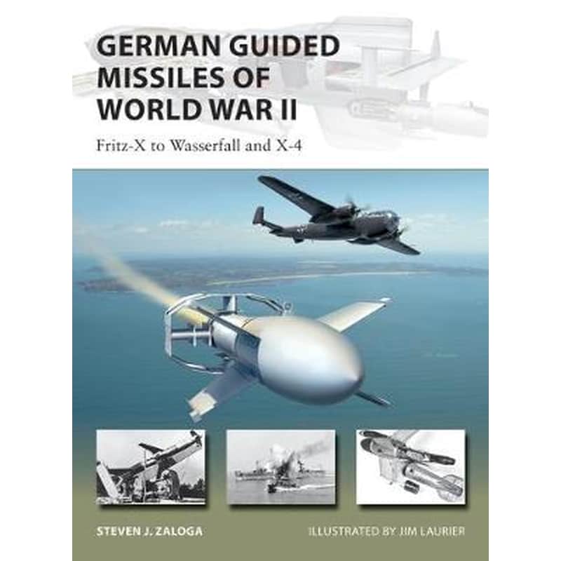 German Guided Missiles of World War II