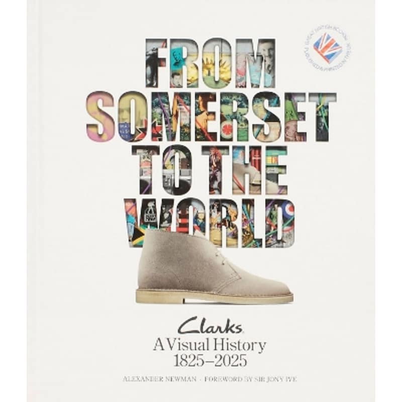 From Somerset to the World: Clarks A Visual History 1825–2025