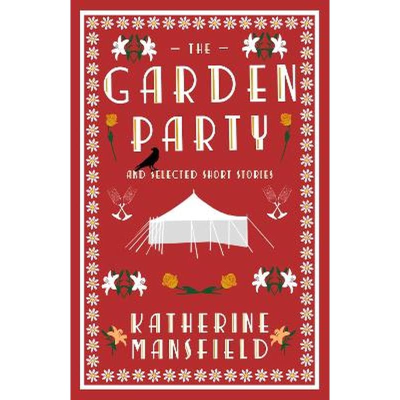 The Garden Party and Collected Short Stories