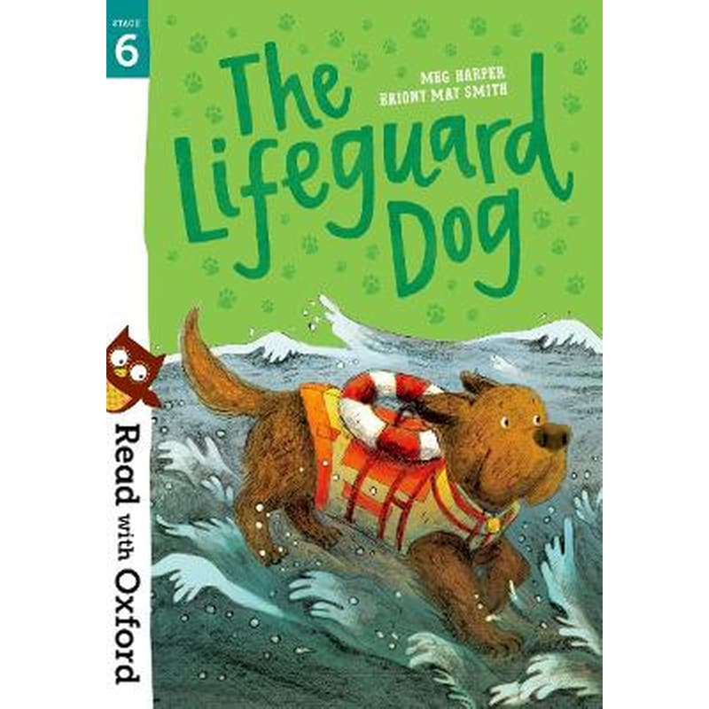 Read with Oxford: Stage 6: The Lifeguard Dog