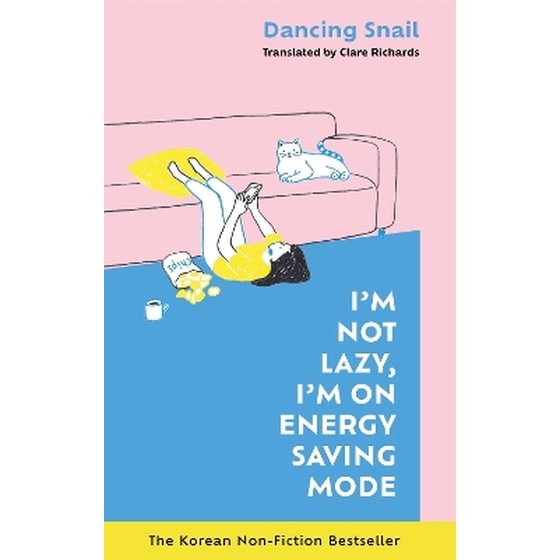 I'm Not Lazy, I'm on Energy Saving Mode: The Korean Non-Fiction Bestseller image 0