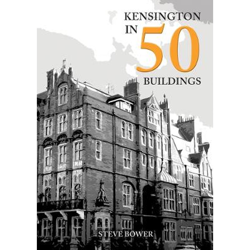 Kensington in 50 Buildings