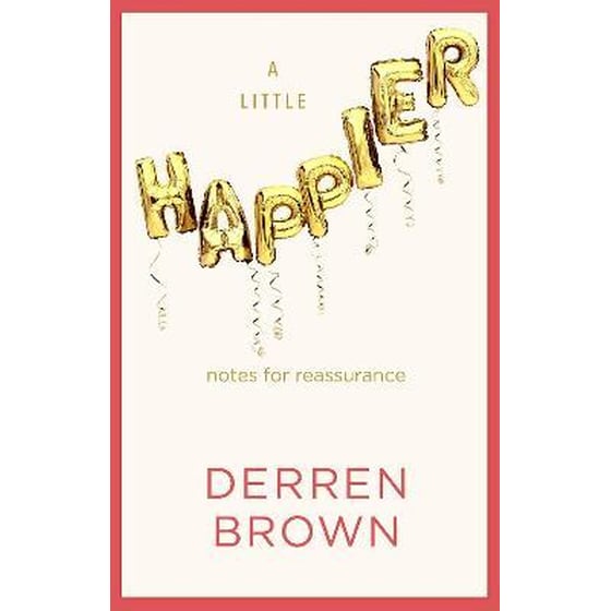 A Little Happier : Notes for reassurance image 0