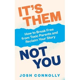 It’s Them, Not You