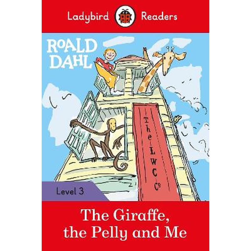 Roald Dahl- The Giraffe, the Pelly and Me - Ladybird Readers Level 3